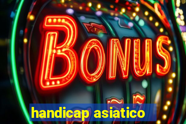 handicap asiatico - 3.5